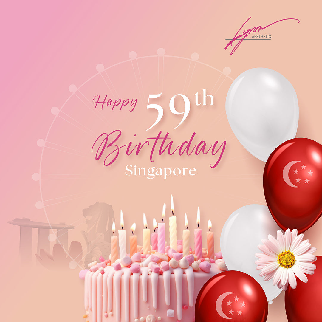 Celebrate Singapore’s National Day and Your Birthday with Exclusive Perks at Lynn Aesthetic!